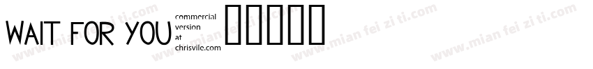 Wait for you字体转换